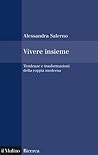 Vivere insieme: Tendenze e trasformazioni della coppia moderna