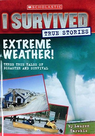 Extreme Weather (I Survived True Stories)