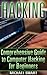 Hacking: Comprehensive Guid...
