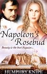 Napoleon's Rosebud by Humphry Knipe