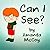 Can I See?