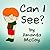 Can I See?