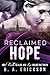 Reclaimed Hope: Her Truth i...