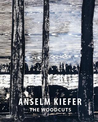 Anselm Kiefer: The Woodcuts (Hardcover)