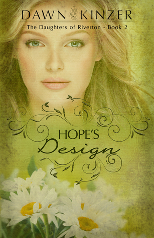 Hope's Design (The Daughters of Riverton, #2)