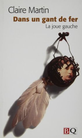 "dans un gant de fer t.1 ; la joue gauche" (Paperback)