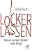 Lockerlassen by Steve Ayan