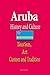 Aruba History and Culture: ...