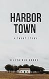 Harbor Town: A caribbean short story