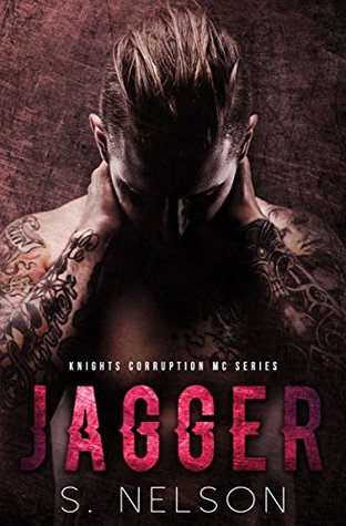 Jagger (Knights Corruption MC Series, #3)