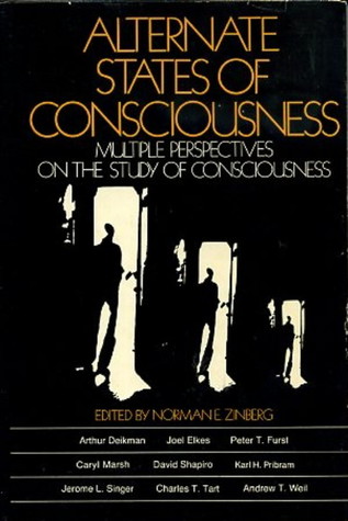 Alternate States of Consciousness: Multiple Perspectives on the Study of Consciousness