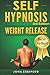 Self Hypnosis: Hypnosis For...