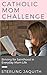 Catholic Mom Challenge: Str...