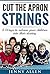 Cut The Apron Strings: 5 Wa...