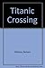 Titanic Crossing