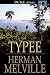 Typee: A Peep at Polynesian Life
