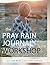 Pray Rain Journaling Workshop by Gillian Rose Rodriguez