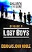 Lost Boys - Children of the Gone: Post Apocalyptic Young Adult Series - Episode 7 of 12