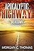 Apocalyptic Highway: Breakdown (Patriot Uprising Book 1)