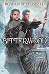 Bitterwood by Rowan Speedwell