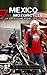 Mexico by Motorcycle: An Adventure Story and Guide