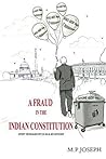 A FRAUD IN THE INDIAN CONSTITUTION