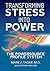 Transforming Stress Into Power by Mark J. Tager