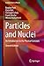 Particles and Nuclei: An In...
