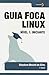 Guia Foca Linux: Nível 1 : Iniciante