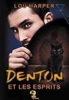 Denton et les esprits by Lou Harper