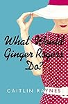What Would Ginger...
