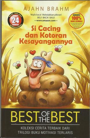 Si Cacing Dan Kotoran Kesayangannya Best Of The Best By Brahm Ajahn