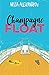 Champagne Float (Champagne Mysteries Book 1) by Nissa Alexandrov