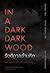 รัตติกาลอำมหิต (In a Dark, Dark Wood)