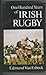 One hundred years of Irish rugby: The official history of the Irish Rugby Football Union