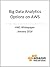Big Data Analytics Options on AWS (AWS Whitepaper)