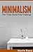 Minimalism: The 7 Days Clut...