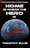 Book cover for Home is where the Hero is (The Hunter Legacy, #11)
