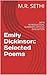Study Guide: Selected Poems of Emily Dickinson: A CRITICAL STUDY OF HER POEMS