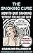 The Smoking Cure: How To Qu...