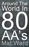 Around The World In 80 AAs Around The World In 80 AAs