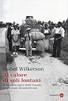 Al calore di soli lontani. Il racconto epico della grande mig... by Isabel Wilkerson