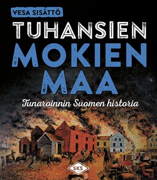 Tuhansien mokien maa: Tunaroinnin Suomen historia