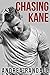 Chasing Kane