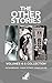 The Other Stories Vol 4-6: Volume 2 (The Other Stories, Collections)