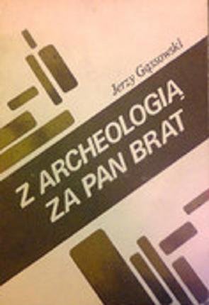 Z archeologią za pan brat