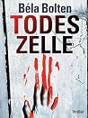 Todeszelle - Thriller (Berg und Thal ermitteln) (German Edition) Todeszelle - Thriller (Berg und Thal ermitteln) (German Edition)