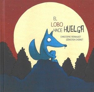 El lobo hace huelga