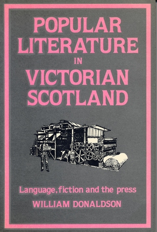 Popular Literature in Victorian Scotland: Language, Fiction and the Press