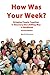 How Was Your Week: Bring People Together in Recovery the LifeRing Way - A Handbook